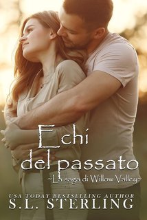 S.L. Sterling - La saga di Willow Valley Vol. 1. Echi del passato (2025)