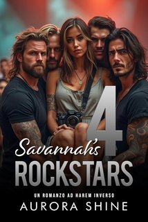 Aurora Shine - Storie d'Amore con Harem Rovesciato Vol. 10. Savannah’s 4 Rockstars (2025)