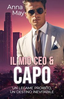 Anna May -  Ricchi Amanti Peccaminosi Vol. 12. Il mio CEO e Capo (2025)
