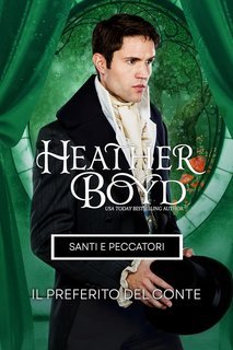 Heather Boyd - Santi e peccatori Vol. 3. Il preferito del Conte (2025)