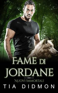 Tia Didmon - Nuovi Immortali Vol. 3. Fame di Jordane (2025)