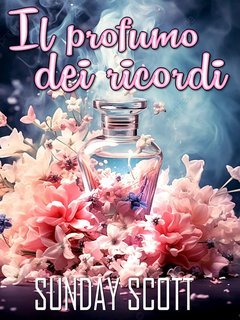 Sunday Scott - Il profumo dei ricordi (2025)