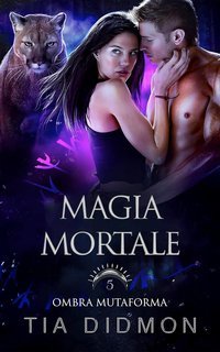 Tia Didmon - Ombra Mutaforma Vol. 5. Magia Mortale (2025)