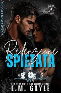 E.M. Gayle - Giustizia Fuorilegge Vol. 3. Redenzione Spietata (2025)