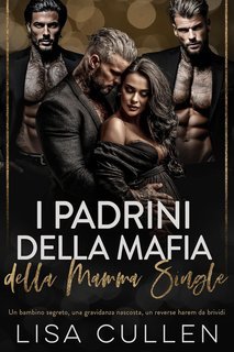 Lisa Cullen - I Padrini della Mafia della Mamma Single (2025)