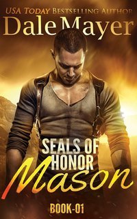 Dale Mayer - SEALs of Honor Vol. 1. Mason (2025)