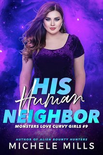 Michele Mills - I mostri amano le ragazze formose Vol. 9. La Sua Vicina Umana (2025)