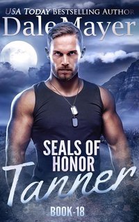 Dale Mayer - SEALs of Honor Vol. 18. Tanner (2025)