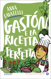Anna Lavatelli - Gaston e la ricetta perfetta (2025)