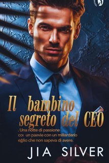 Jia Silver - Il Bambino Segreto del CEO (2025)