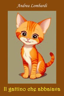 Andrea Lombardi - Il gattino che abbaiava (2025)