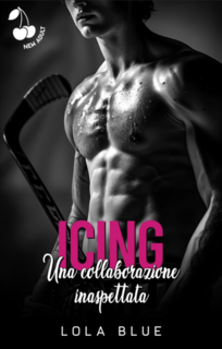 Lola Blue - Icing. Una collaborazione inaspettata  (2025)