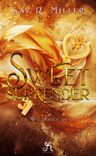 Sav R. Miller - King’s Trace Antiheroes Vol. 1. Sweet Surrender. La mia dolce resa (2025)