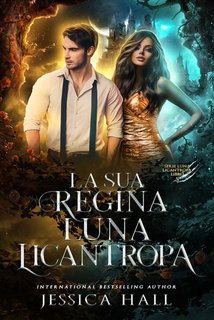 Jessica Hall - Luna licantropa Vol. 5.La sua Regina Luna licantropa (2025)