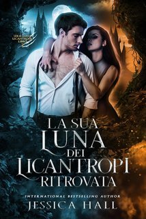 Jessica Hall - Luna licantropa Vol. 2.La sua trovata Luna licantropa (2025)