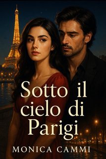 Monica Cammi - Sotto il cielo di Parigi (2025)