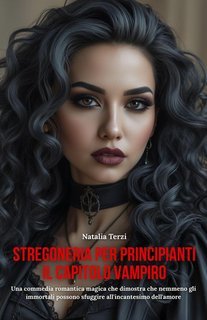 Natalia Terzi - Stregoneria per Principianti. Il Capitolo Vampiro (2025)