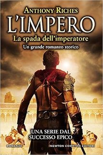 Anthony Riches - L'Impero. La spada dell'imperatore (2018)