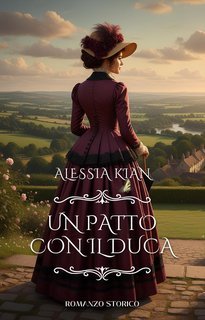 Alessia Kian - Un patto con il duca (2025)