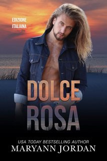 Maryann Jordan - Baytown Boys Vol. 10. Dolce Rosa (2025)