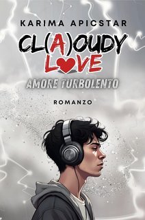 Karima Apicstar - CL(A)OUDY LOVE. Amore turbolento (2025)