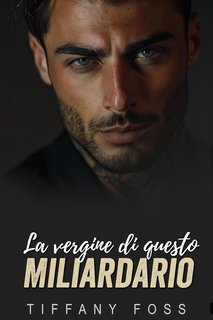 Blair Emily Grey - Fratelli Miliardari King Vol. 2. La Vergine Di Questo Miliardario (2025)