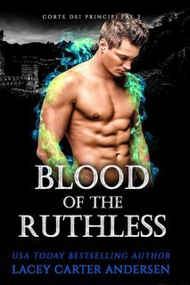 Lacey Carter Andersen - Corte dei Principi Fae Vol. 2. Blood of the Ruthless (2025)
