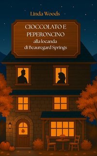 Linda Woods - Cioccolato e peperoncino alla locanda di Beauregard Springs (2025)