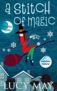 Lucy May - This Good Witch Mystery Series Vol. 3. A Stitch of Magic (2025)