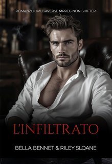 Bella Bennet, Riley Sloane - Legami del Sindacato Vol. 3. L'infiltrato (2025)