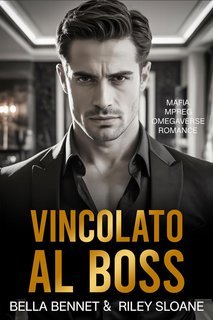 Bella Breen,  Riley Sloane - Gli Alfa di South Boston Vol. 3. Vincolato al Boss (2025)