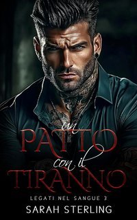 Sarah Sterling - Legati nel sangue Vol. 3. Un Patto con il Tiranno (2025)