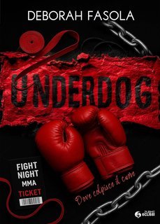 Deborah Fasola - Underdog. Dove colpisce il cuore (2025)
