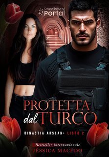 Jéssica Macedo - Dinastia Arslan Vol. 2. Protetta dal turco (2025)