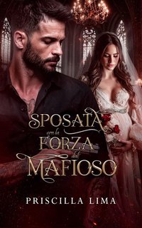 Priscilla Lima - Sposata con la forza dal mafioso (2025)