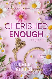Kelly Elliott - Love in Montana Serie Vol. 2. Cherished enough (2025)