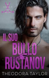 Theodora Taylor - Bulli Spietati Vol. 1. Il Suo Bullo Rustanov (2025)