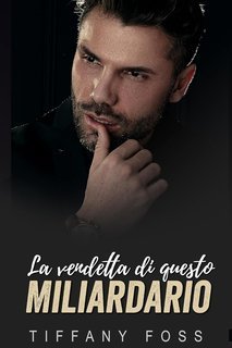 Blair Emily Grey - Fratelli Miliardari King Vol. 3. La Vendetta Di Questo Miliardario (2025)