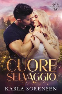 Karla Sorensen - Wilder Family Vol. 5. Cuore selvaggio (2025)