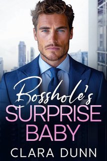 Clara Dunn - Bosshole's Surprise Baby (2025)