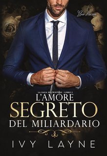 Ivy Layne -  La Saga dei Winters Vol. 2. L’amore segreto del miliardario (2025)