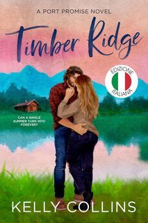 Kelly Collins - Il Porto delle Promesse Vol. 1. Timber Ridge (2025)