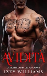 Izzy Williams - La Fratellanza dei Peccatori Vol. 1. Avidità (2025)