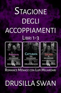 Drusilla Swan - Stagione degli Accoppiamenti Libri 1-3 (2025)
