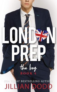 Jillian Dodd - London Prep Vol. 4. The Key (2025)
