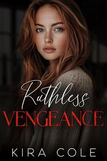 Kira Cole - Ruthless Vengeance (2025)