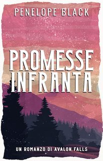 Penelope Black - Avalon Falls Vol. 4. Promesse Infranta (2025)