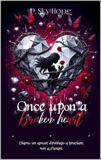 P. Sky Hope - Once upon a broken heart Vol. 1 (2025)