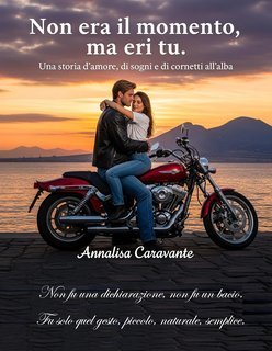 Annalisa Caravante - Non era il momento, ma eri tu (2025)