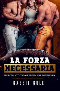 Cassie Cole - La forza necessaria (2025)